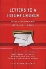 Letters to a Future Church - Words of Encouragement and Prophetic Appeals (Paperback) - Chris Lewis Photo