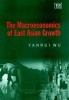 The Macroeconomics of East Asian Growth (Hardcover) - Yanrui Wu Photo