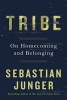 Tribe - On Homecoming and Belonging (Hardcover) - Sebastian Junger Photo