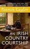 An Irish Country Courtship (Paperback) - Patrick Taylor Photo