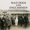 Mad Dogs and Englishmen (Hardcover) - Ian Collis Photo