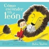 Como Esconder Un Leon (English, Spanish, Hardcover) - Helen Stephens Photo