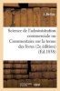 Science de L'Administration Commerciale Ou Commentaire Sur La Tenue Des Livres (French, Paperback) - Bellay J Photo