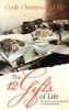 The Twelve Gifts of Life - Finding Extraordinary Meaning in Ordinary Moments (Paperback) - Cindy Champnella Photo