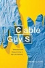 Cable Guys - Television and Masculinities in the 21st Century (Paperback) - Amanda D Lotz Photo