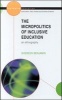 The Micro/Politics of Inclusive Education - An Ethnography (Paperback) - Shereen Benjamin Photo