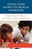 Involving Hard-to-Reach Parents - Creating Family/School Partnerships (Paperback) - Donald C Lueder Photo