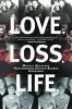 Love. Loss. Life. - And All That Stuff In Between (Paperback) - Monica Nicolson Oosterbroek Hilton Barber Zwolsman Photo