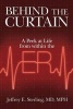 Behind the Curtain - A Peak at Life from Within the Er (Paperback) - MD Mph Sterling Photo