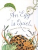 An Egg is Quiet (Paperback) - Dianna Aston Photo