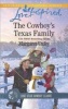 The Cowboy's Texas Family (Paperback) - Margaret Daley Photo