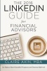 The 2016 Linkedin Guide for Financial Advisors (Paperback) - Claire Akin Mba Photo