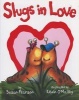 Slugs in Love (Paperback) - Susan Pearson Photo