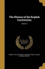 The History of the English Constitution; Volume 2 (Paperback) - Rudolph 1816 1895 Gneist Photo