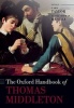 The Oxford Handbook of Thomas Middleton (Paperback) - Gary Taylor Photo