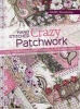 Hand-Stitched Crazy Patchwork (Paperback) - Hazel Blomkamp Photo