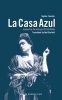 La Casa Azul (Paperback) - Sophie Faucher Photo