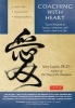 Coaching with Heart - Taoist Wisdom to Inspire, Empower, and Lead (Paperback, Original) - Jerry Lynch Photo