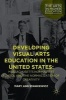 Developing Visual Arts Education in the United States 2016 - Massachusetts Normal Art School and the Normalization of Creativity (Hardcover, 1st Ed. 2016) - Mary Ann Stankiewicz Photo