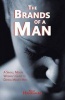 The Brands of a Man - A Single, Midlife Woman's Guide to Dating Midlife Men (Paperback) - Kelly Hanrahan Photo