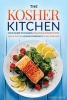 The Kosher Kitchen - Your Guide to Making Delicious Kosher Food - One of the Only Kosher Cookbooks You Will Ever Need (Paperback) - Gordon Rock Photo