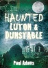 Haunted Luton & Dunstable (Paperback, New) - Paul Adams Photo