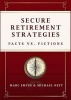 Secure Retirement Strategies - Facts vs. Fiction (Hardcover) - Marc Smith Photo