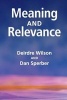 Meaning and Relevance (Paperback, New) - Deirdre Wilson Photo