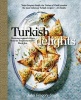 Turkish Delights - Stunning Regional Recipes from the Bosphorus to the Black Sea (Hardcover) - John Gregory Smith Photo