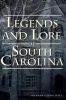 Legends and Lore of South Carolina (Paperback) - Sherman Carmichael Photo