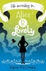 Life According to... Alice B. Lovely (Paperback, 2nd Revised edition) - Karen McCombie Photo