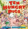 Ten Hungry Pigs (Hardcover) - Derek Anderson Photo