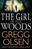 The Girl in the Woods (Paperback) - Gregg Olsen Photo