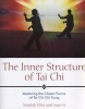 The Inner Structure of Tai Chi - Mastering the Classic Forms of Tai Chi Chi Kung (Paperback, 2nd Edition, New Edition of Inner Structure of Tai Chi) - Mantak Chia Photo