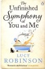 The Unfinished Symphony of You and Me (Paperback) - Lucy Robinson Photo