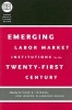 Emerging Labor Market Institutions for the Twenty-first Century (Paperback) - Richard B Freeman Photo