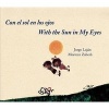 Con el Sol en los Ojos/With The Sun In My Eyes (English, Spanish, Hardcover) - Jorge Elias Lujan Photo