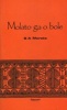 Molato Ga O Bole (English, Tswana, Paperback) - Moroke Photo