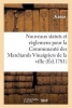 Nouveaux Statuts Et Reglemens Pour La Communaute Des Marchands Vinaigriers de La Ville, (French, Paperback) - France Photo