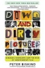 Down and Dirty Pictures - Miramax, Sundance, and the Rise of Independent Film (Paperback) - Peter Biskind Photo