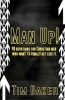 Man Up! - 40 Devotions for Christian Men Who Want to Finally ACT Like It. (Paperback) - Tim Baker Photo