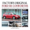 Factory-Original Ford RS Cosworth - The Originality Guide to the Ford Sierra, Sapphire & Escort RS Cosworths (Hardcover) - Dan Williamson Photo