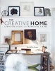 The Creative Home - Inspiring Ideas for Beautiful Living (Hardcover) - Geraldine James Photo