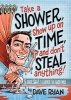 Take a Shower, Show Up on Time, and Don't Steal Anything - And Other Sh*t I Learned the Hard Way (Hardcover) - Dave Ryan Photo