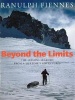 Beyond the Limits (Hardcover) - Ranulph Fiennes Photo