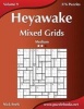 Heyawake Mixed Grids - Medium - Volume 9 - 276 Logic Puzzles (Paperback) - Nick Snels Photo