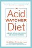 The Acid Watcher Diet - A 28-Day Reflux Prevention and Healing Program (Paperback) - Jonathan Aviv Photo