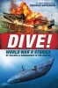 Dive! World War II Stories of Sailors & Submarines in the Pacific - The Incredible Story of U.S. Submarines in WWII (Hardcover) - Deborah Hopkinson Photo