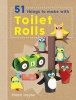 Crafty Makes: 51 Things to Do with Toilet Rolls (Hardcover) - Fiona Hayes Photo