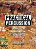 Practical Percussion - A Guide to the Instruments and Their Sources (Hardcover, Revised edition) - James Holland Photo